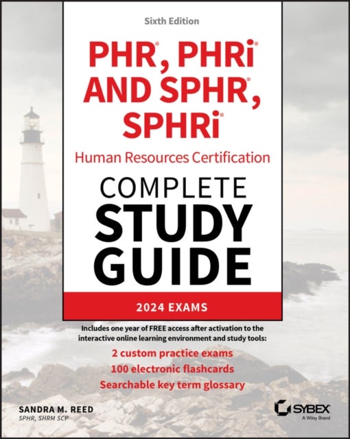 PHR, PHRi and SPHR, SPHRi Human Resources Certification Complete Study Guide - 2024 Exams