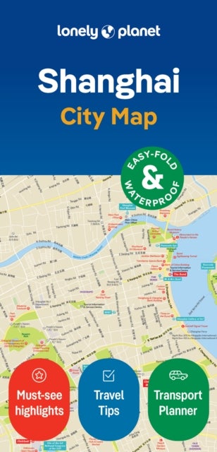 Lonely Planet Shanghai City Map - Durable, Waterproof, Easy-Fold Planning Map with Attractions & Walking Tours