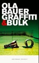 Graffiti ; Bulk : roman