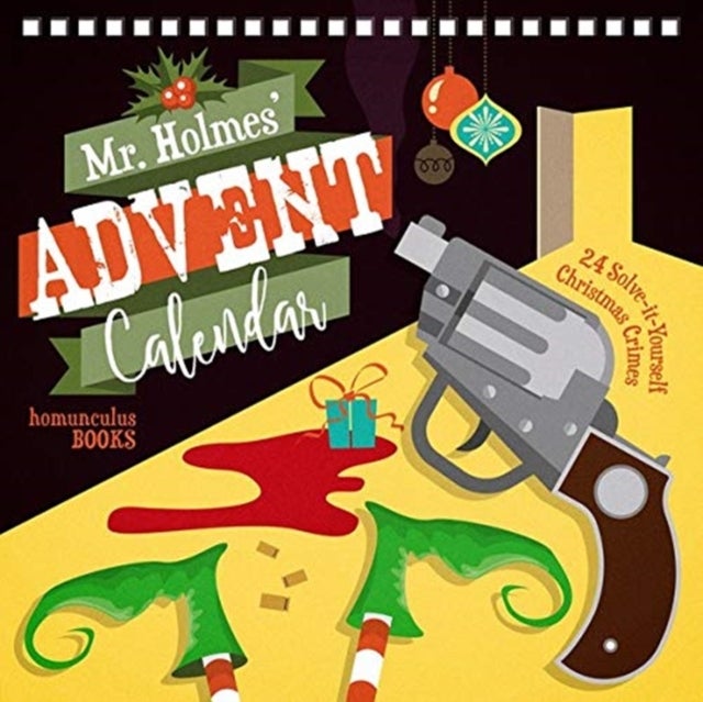 Mr Holmes' Advent Calendar Volume 1 - 24 Solve-it-Yourself Christmas Crimes
