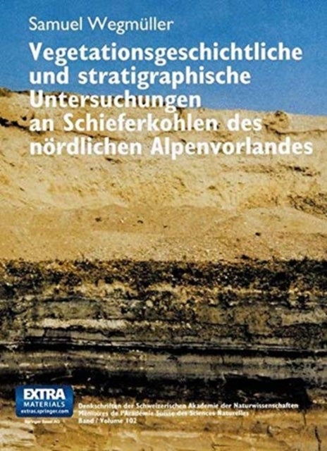 Vegetationsgeschichtliche und stratigraphische Untersuchungen an Schieferkohlen des nordlichen Alpen