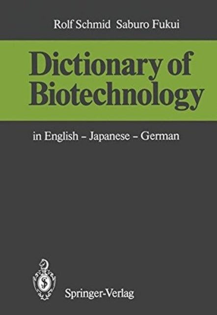 Dictionary of Biotechnology - in English - Japanese - German
