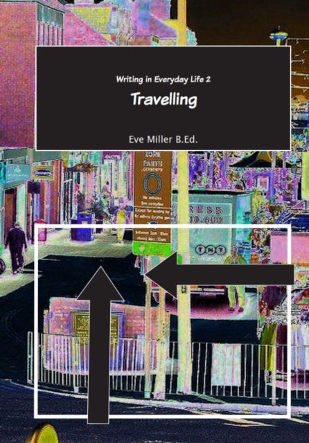 Writing in Everyday Life 2: - Travelling
