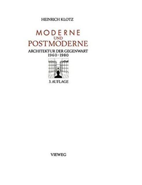 Moderne und Postmoderne - Architektur der Gegenwart 1960 - 1980