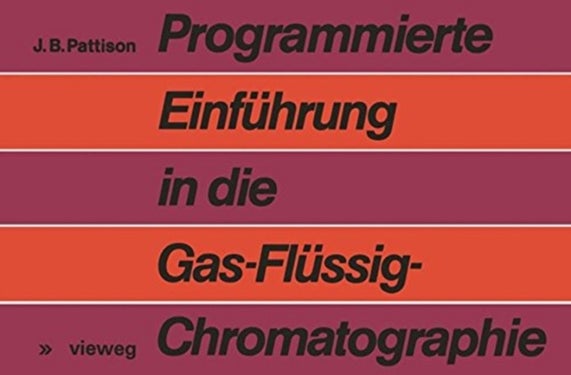 Programmierte Einfuhrung in die Gas-Flussig-Chromatographie