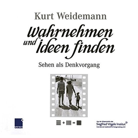 Wahrnehmen und Ideen finden - Sehen als Denkvorgang