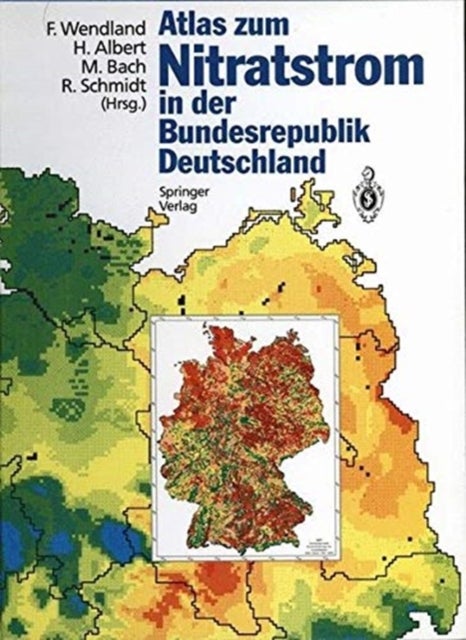 Atlas zum Nitratstrom in der Bundesrepublik Deutschland - Rasterkarten zu geowissenschaftlichen Grundlagen, Stickstoffbilanzgroen und Modellergebnissen