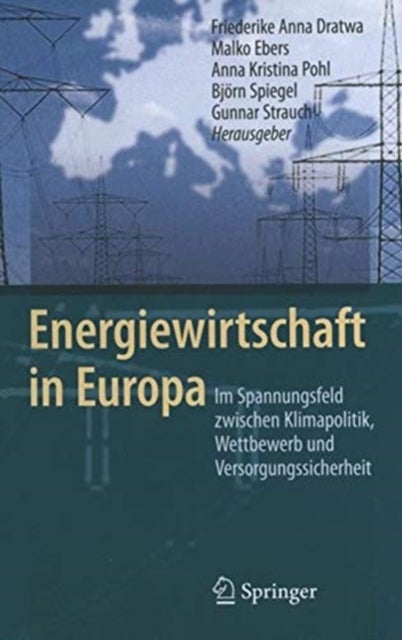 Energiewirtschaft in Europa - Im Spannungsfeld zwischen Klimapolitik, Wettbewerb und Versorgungssicherheit