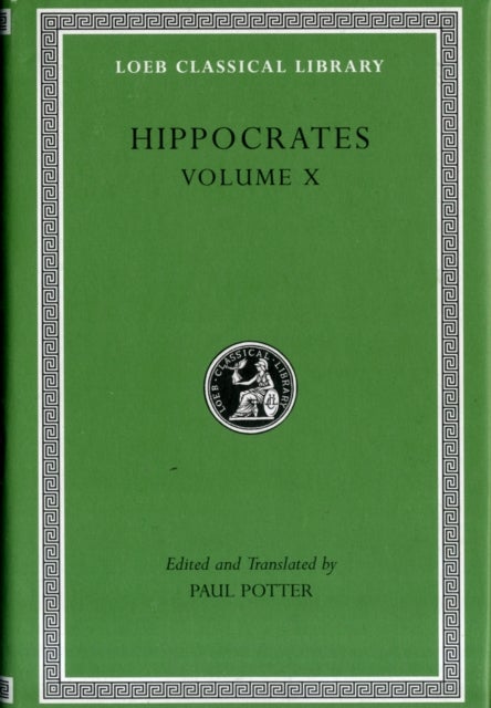 Hippocrates, Volume X - Generation. Nature of the Child. Diseases 4. Nature of Women. Barrenness