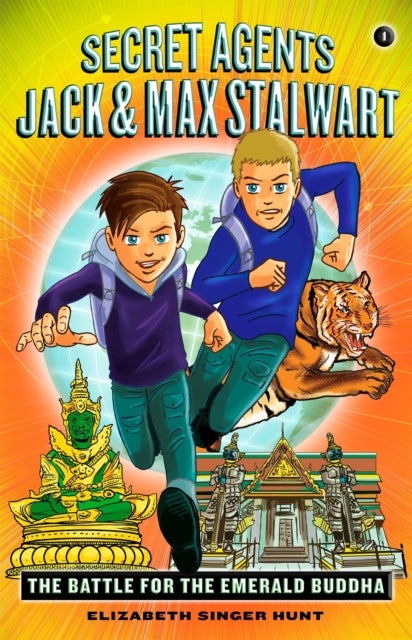 Secret Agents Jack and Max Stalwart: Book 1 - The Battle for the Emerald Buddha: Thailand