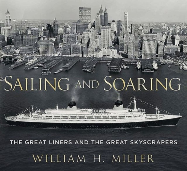 Sailing and Soaring - The Great Liners and the Great Skyscrapers