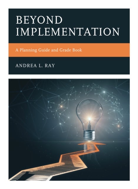 Beyond Implementation - A Planning Guide and Grade Book