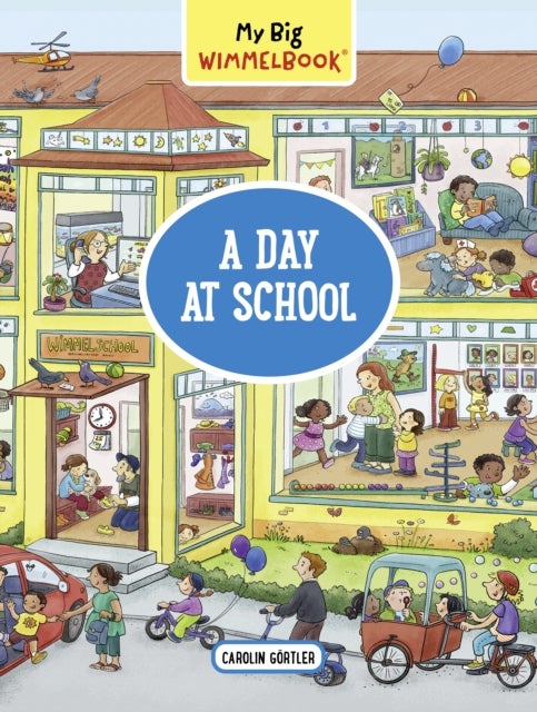 My Big Wimmelbook: A Day at School - A Look-and-Find Book (Kids Tell the Story)