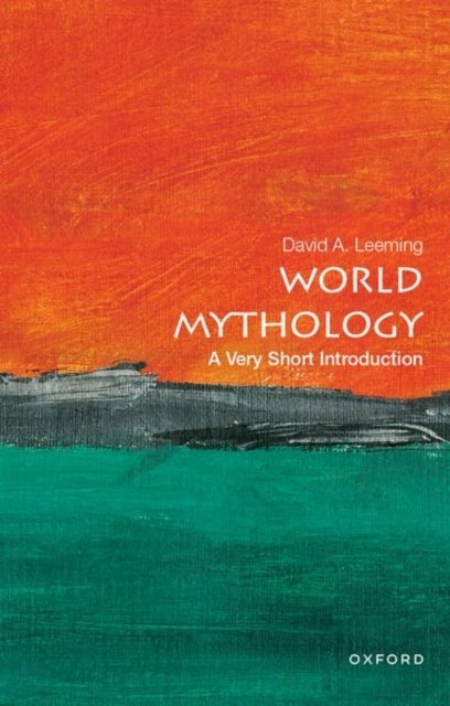 World Mythology: A Very Short Introduction - A Very Short Introduction