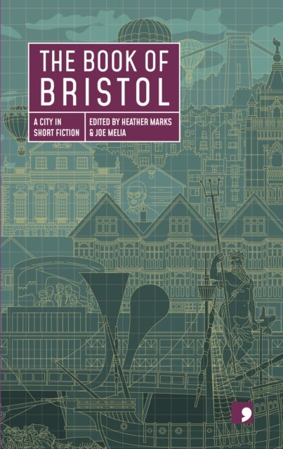 The Book of Bristol - A City in Short Fiction