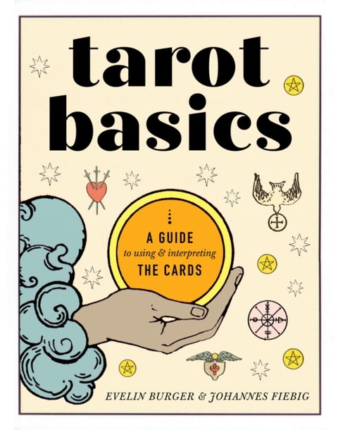 Tarot Basics - A Guide to Using & Interpreting the Cards
