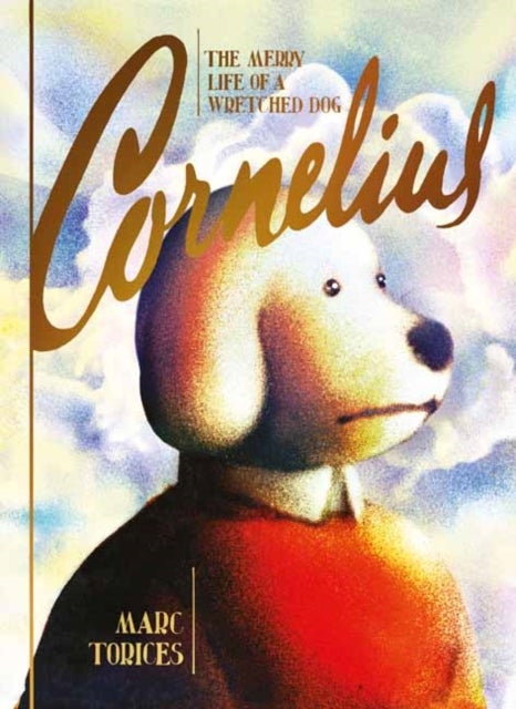 Cornelius - The Merry Life of a Wretched Dog