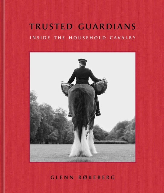 Trusted Guardians - Inside the Mounted Regiment