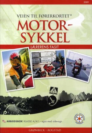 Veien til førerkortet - motorsykkel : lærerens fasit : arbeidsbok klasse A/A1 - også med sidevogn