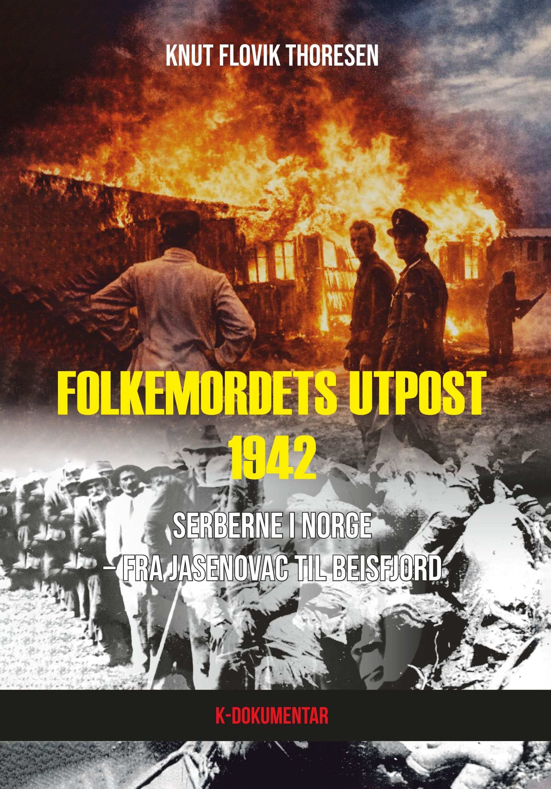 Folkemordets utpost 1942 - serberne i Norge  − fra Jasenovac til Beisfjord
