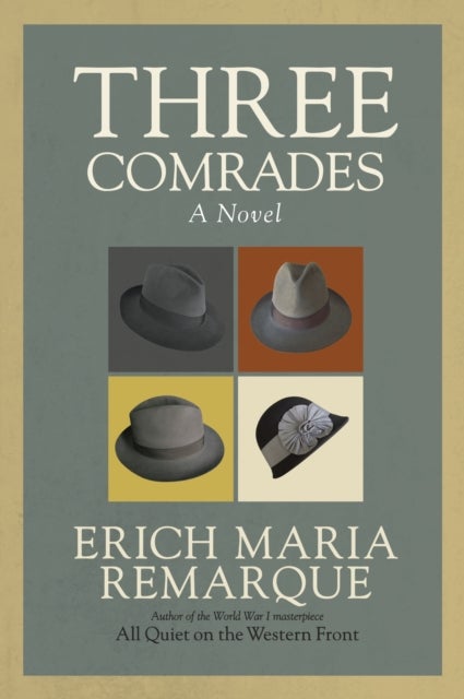 Three Comrades - A Novel