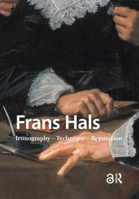 Frans Hals - Iconography – Technique – Reputation