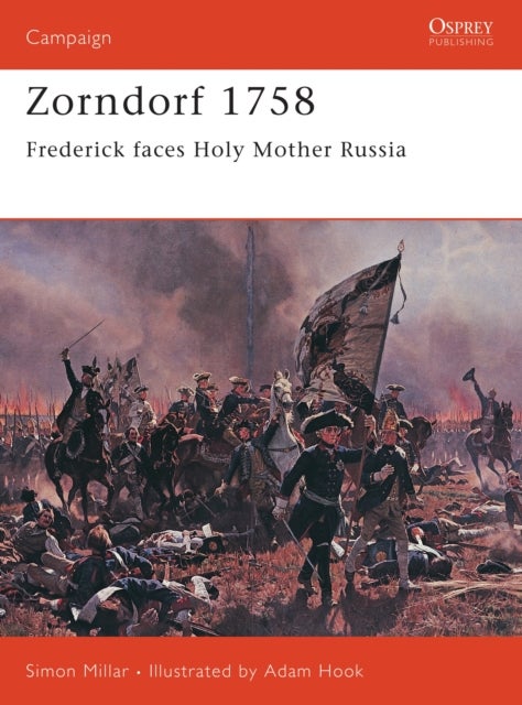 Zorndorf 1758 - Frederick faces Holy Mother Russia