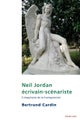 Neil Jordan ecrivain-scenariste; L'imaginaire de la transgression