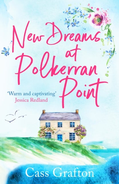 New Dreams at Polkerran Point - An uplifting and charming Cornish romance
