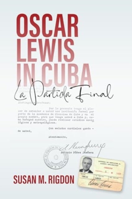 Oscar Lewis in Cuba - La Partida Final