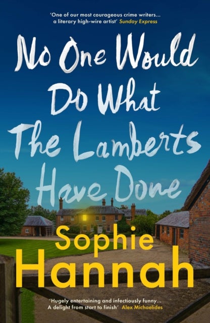 No One Would Do What The Lamberts Have Done - 'The twist is perfection. I think it's just about the cleverest thing I've ever read' Gillian McAllister