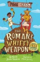 Poos of the Past 2: The Roman’s Whiffy Weapon