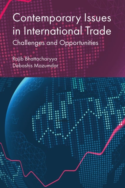 Contemporary Issues in International Trade - Challenges and Opportunities