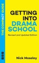 Getting into Drama School: The Compact Guide