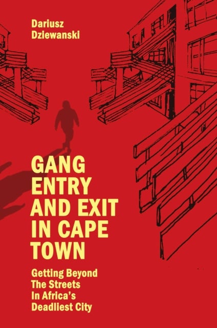 Gang Entry and Exit in Cape Town - Getting Beyond The Streets in Africa’s Deadliest City
