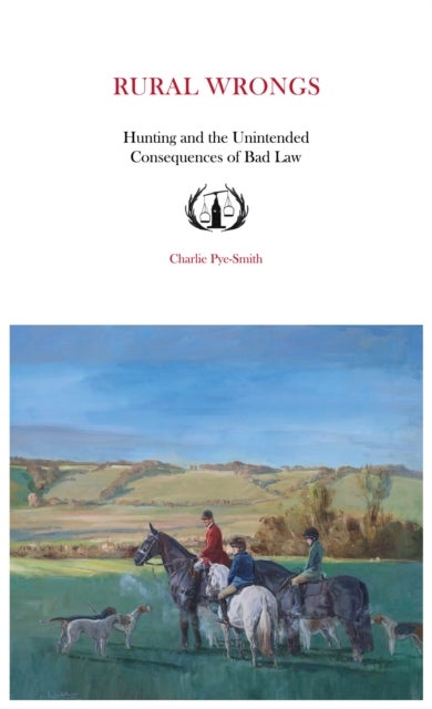 Rural Wrongs - Hunting and the Unintended Consequences of Bad Law