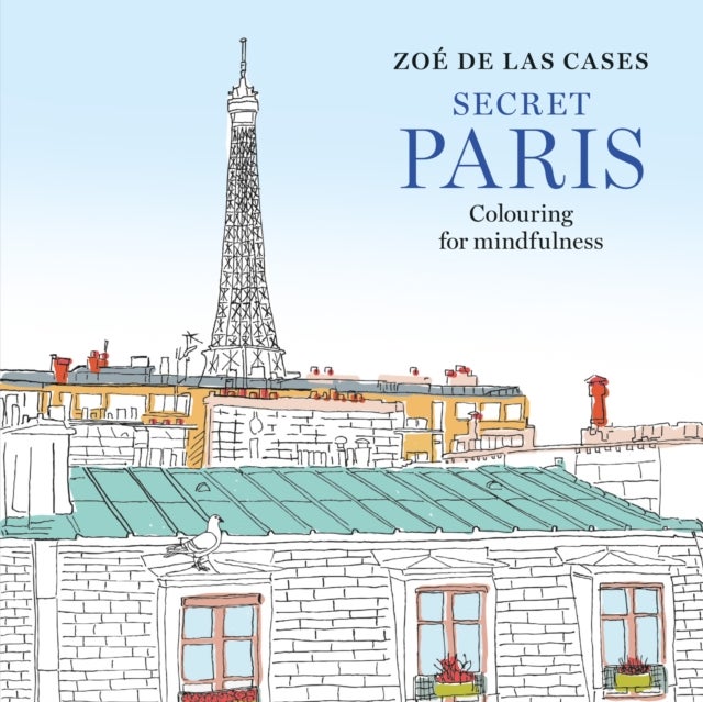 Zoe de Las Cases Secret Paris - Colouring for mindfulness