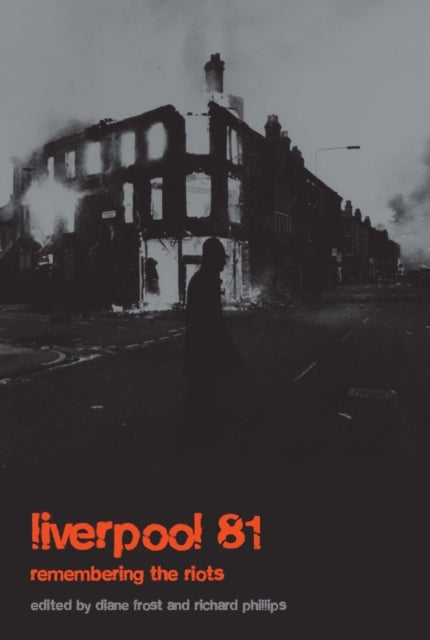 Liverpool '81 - Remembering the Riots