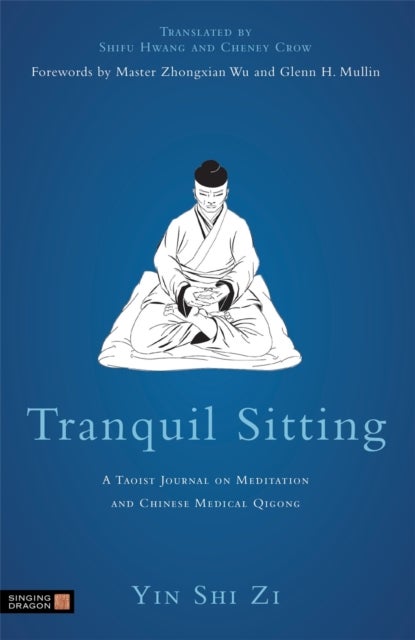 Tranquil Sitting - A Taoist Journal on Meditation and Chinese Medical Qigong