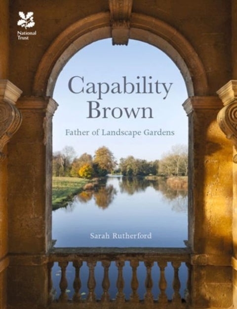 Capability Brown - And His Landscape Gardens