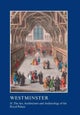 Westminster Part II: The Art, Architecture and Archaeology of the Royal Palace