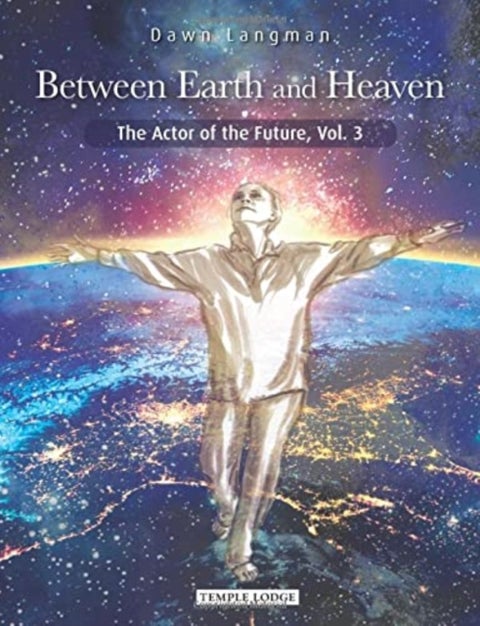 Between Earth and Heaven - The Actor of the Future, Vol. 3