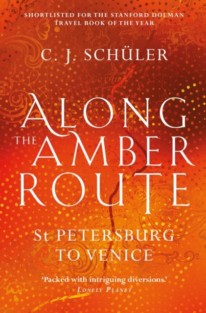 Along the Amber Route - St Petersburg to Venice