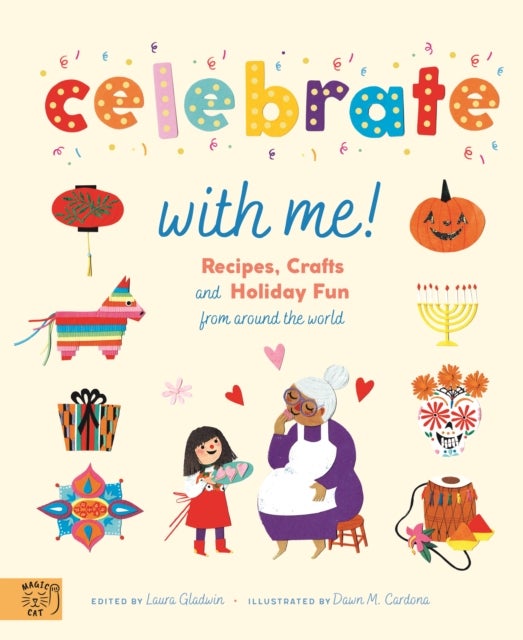 Celebrate With Me! - Recipes, Crafts and Holiday Fun from around the World
