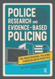 Police Research and Evidence-based Policing
