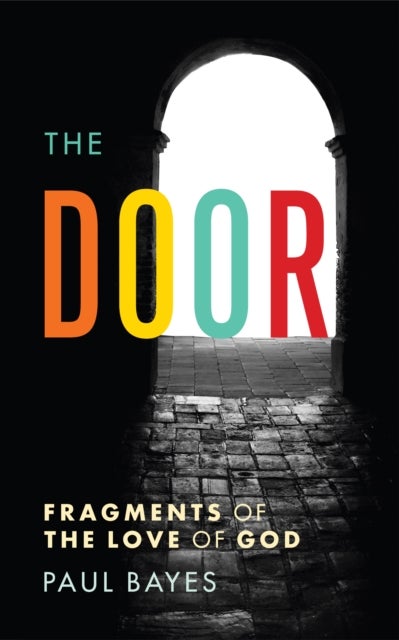 The Door - Fragments of the love of God