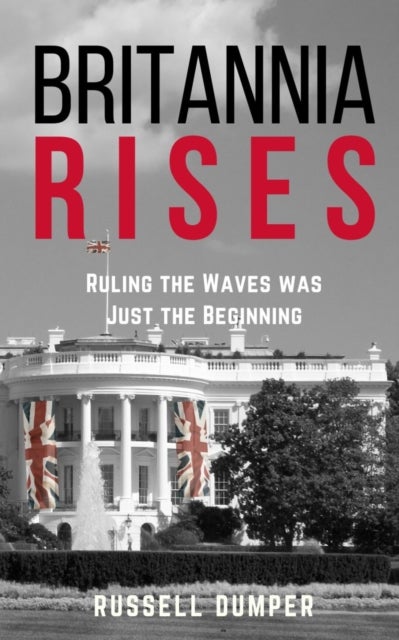 Britannia Rises - ruling the waves was just the beginning