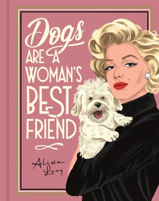 Dogs are a Woman¿s Best Friend