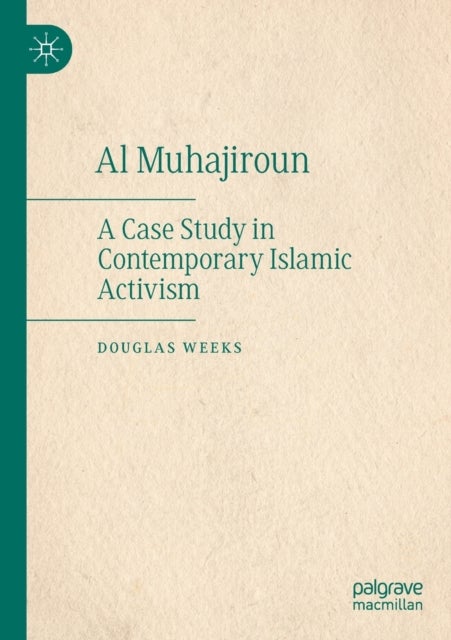 Al Muhajiroun - A Case Study in Contemporary Islamic Activism