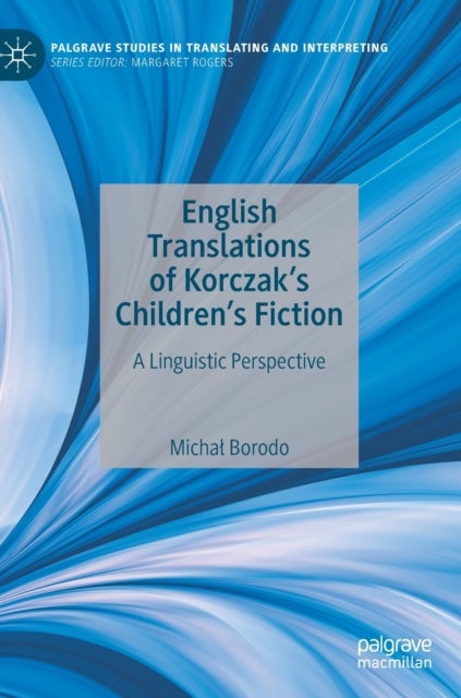 English Translations of Korczak’s Children’s Fiction - A Linguistic Perspective
